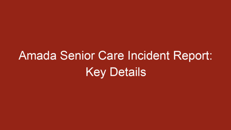 Amada Senior Care Incident Report: Key Details