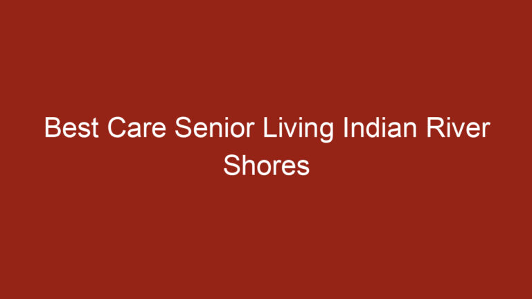 Best Care Senior Living Indian River Shores