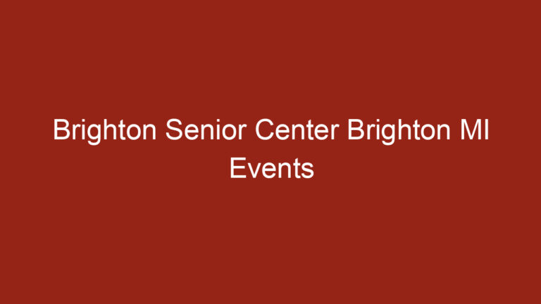 Brighton Senior Center Brighton MI Events