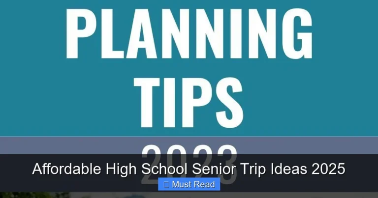 Affordable High School Senior Trip Ideas 2025