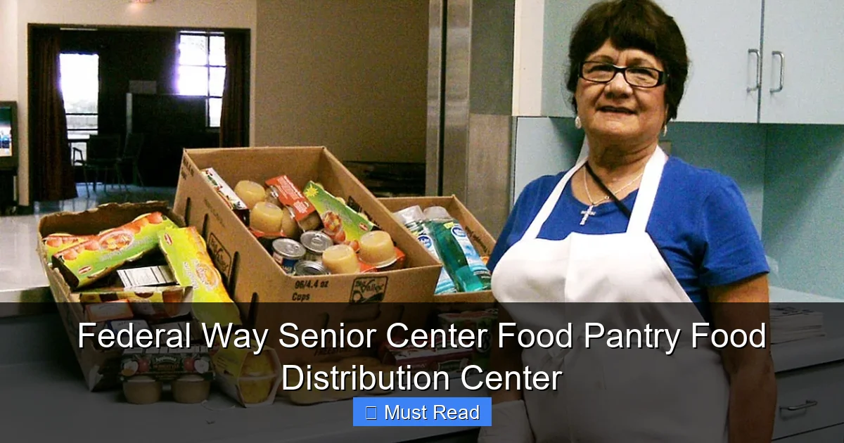 Federal Way Senior Center Food Pantry Food Distribution Center