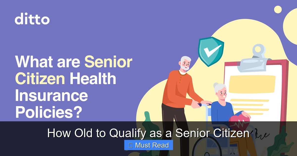 How Old to Qualify as a Senior Citizen