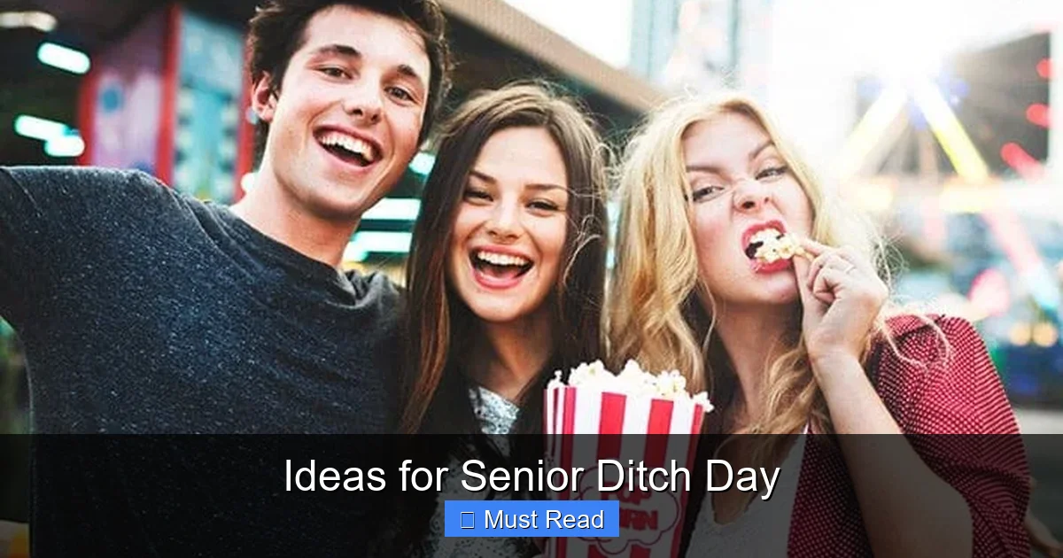 Ideas for Senior Ditch Day
