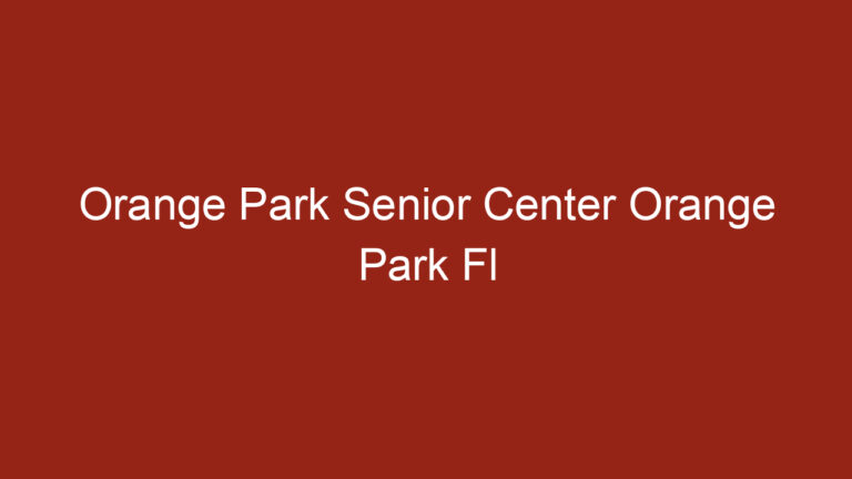 Orange Park Senior Center Orange Park Fl