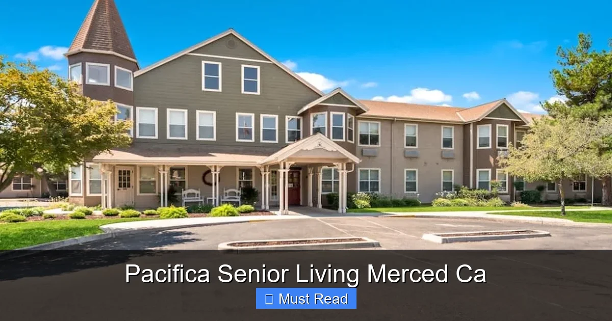 Pacifica Senior Living Merced Ca