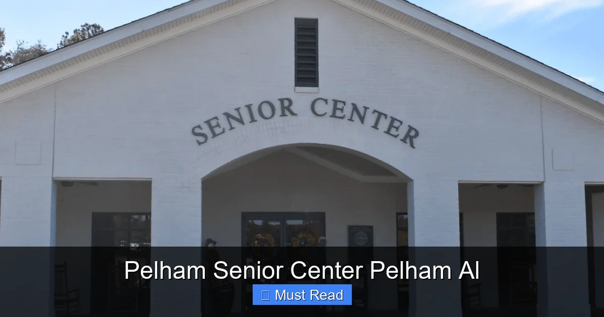 Pelham Senior Center Pelham Al
