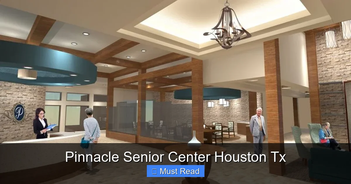 Pinnacle Senior Center Houston Tx