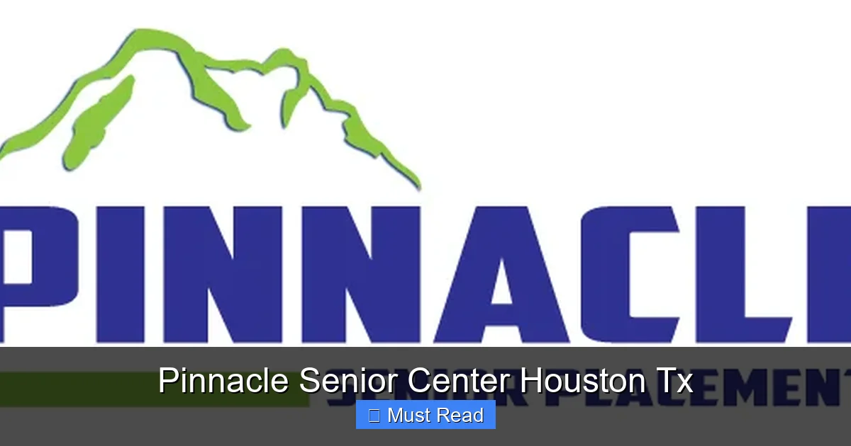 Pinnacle Senior Center Houston Tx