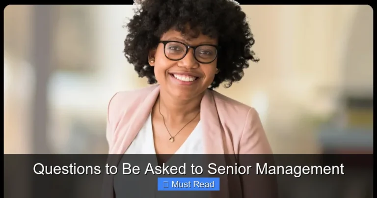 Questions to Be Asked to Senior Management