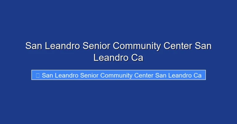 San Leandro Senior Community Center San Leandro Ca