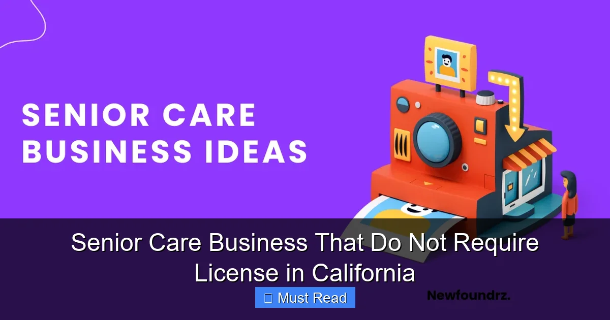 Senior Care Business That Do Not Require License in California