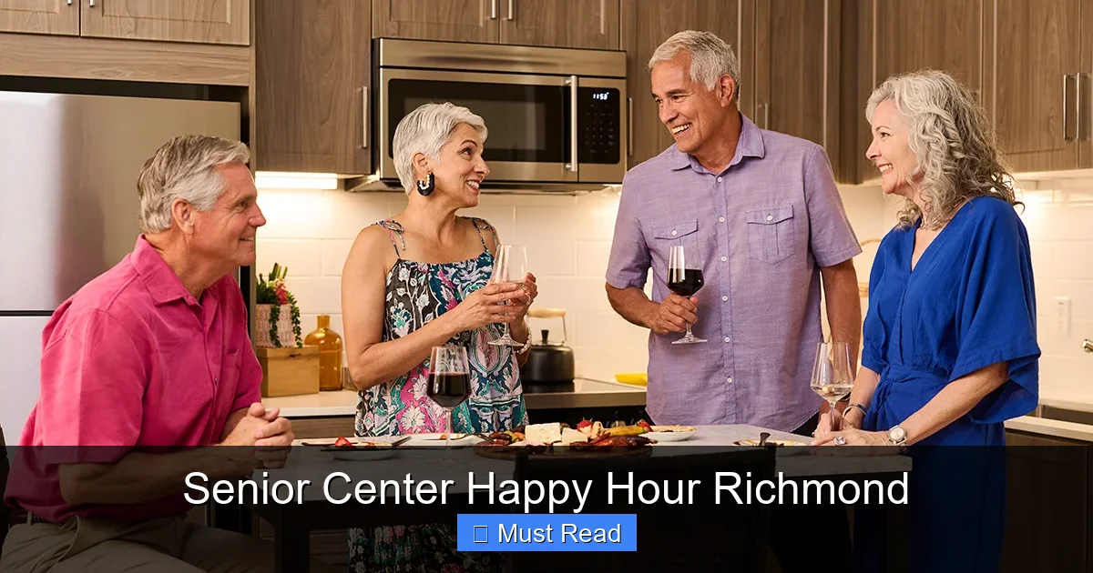 Senior Center Happy Hour Richmond
