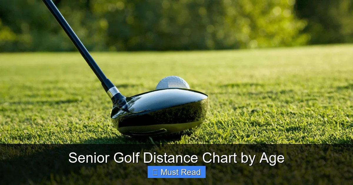 Senior Golf Distance Chart by Age