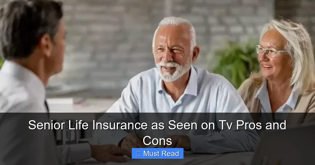 Senior Life Insurance as Seen on Tv Pros and Cons