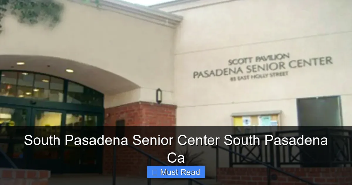 South Pasadena Senior Center South Pasadena Ca