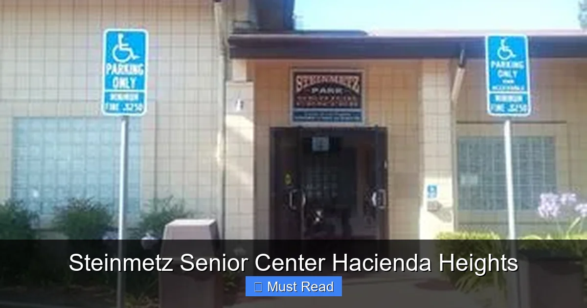 Steinmetz Senior Center Hacienda Heights