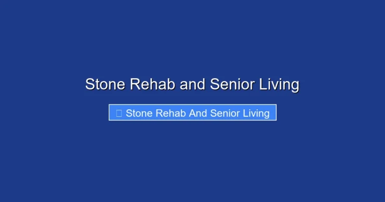 Stone Rehab and Senior Living