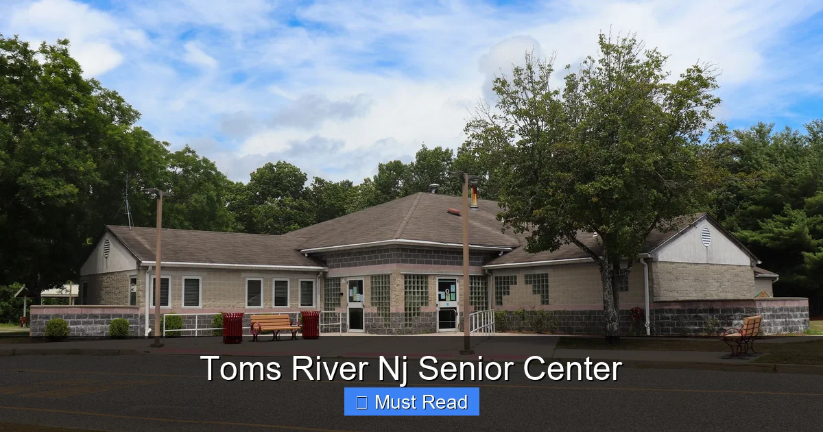 Toms River Nj Senior Center