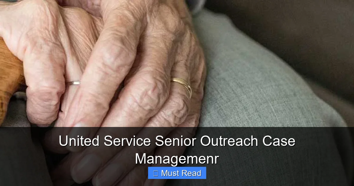 United Service Senior Outreach Case Managemenr