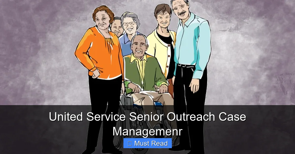 United Service Senior Outreach Case Managemenr