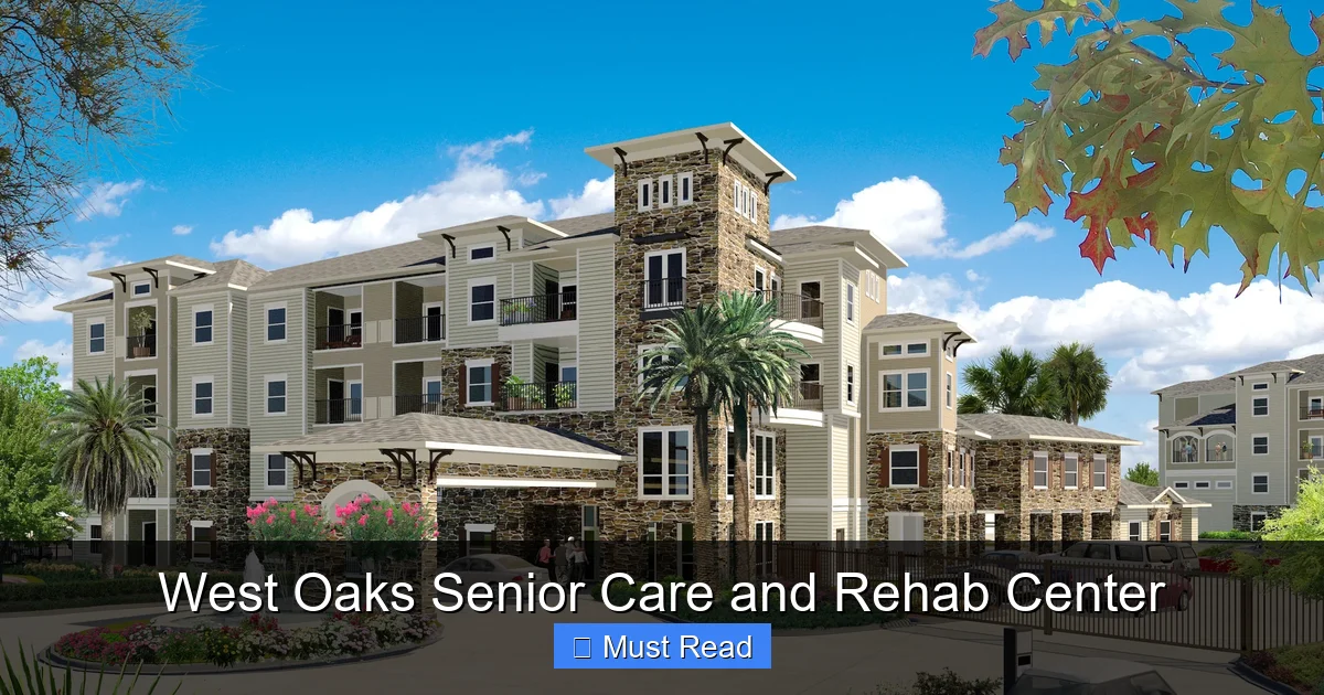 West Oaks Senior Care and Rehab Center