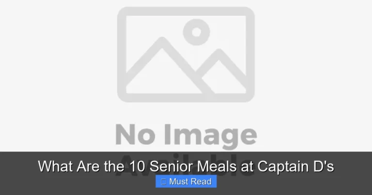 What Are the 10 Senior Meals at Captain D's