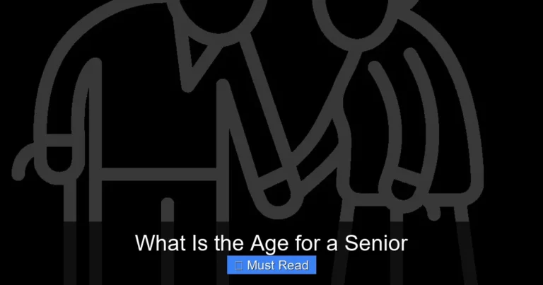 What Is the Age for a Senior