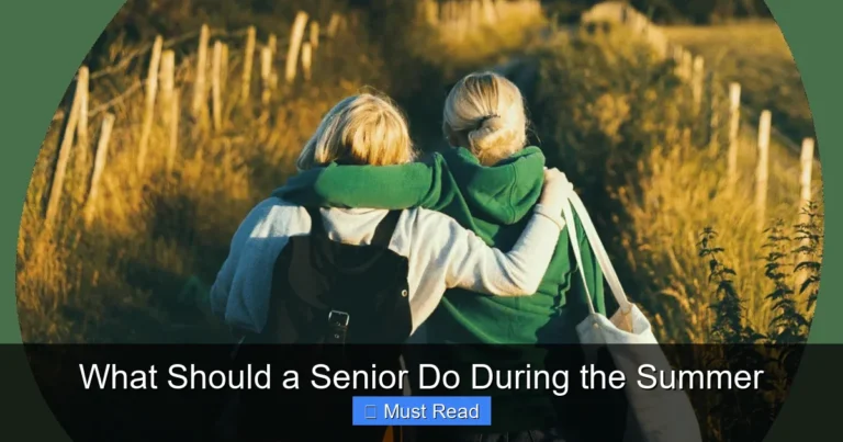 What Should a Senior Do During the Summer