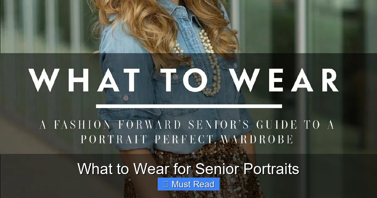 What to Wear for Senior Portraits