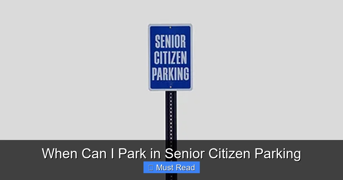 When Can I Park in Senior Citizen Parking