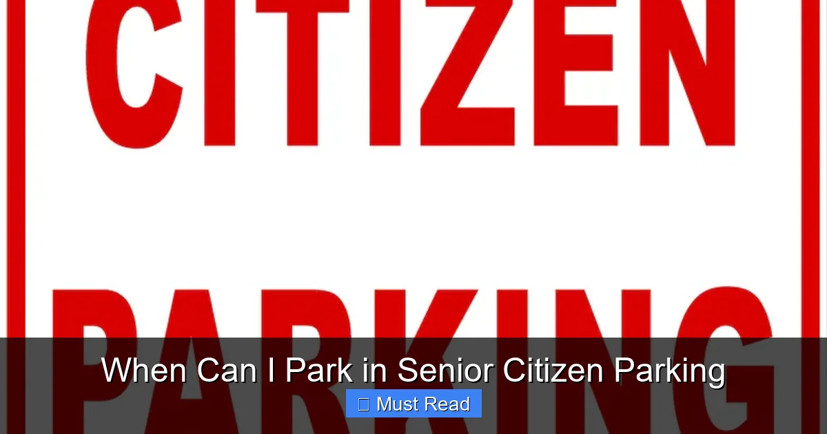 When Can I Park in Senior Citizen Parking