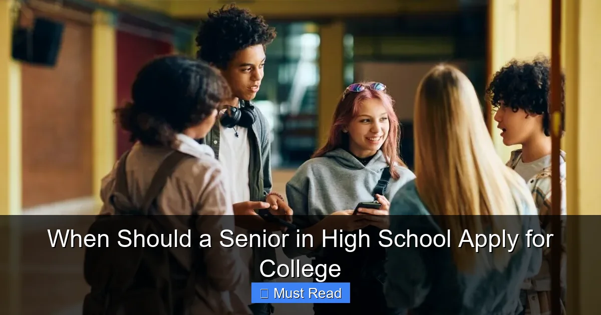When Should a Senior in High School Apply for College
