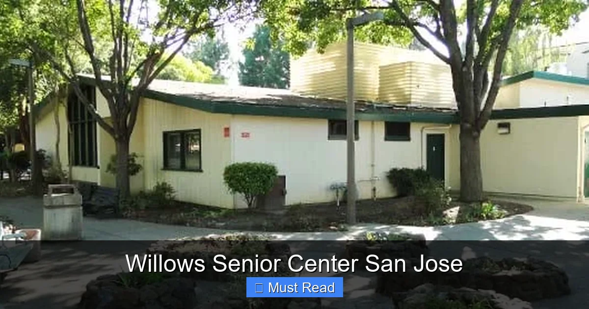 Willows Senior Center San Jose
