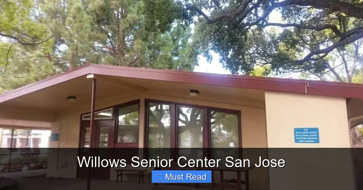 Willows Senior Center San Jose