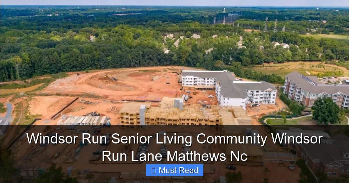 Windsor Run Senior Living Community Windsor Run Lane Matthews Nc