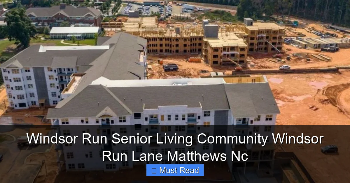 Windsor Run Senior Living Community Windsor Run Lane Matthews Nc