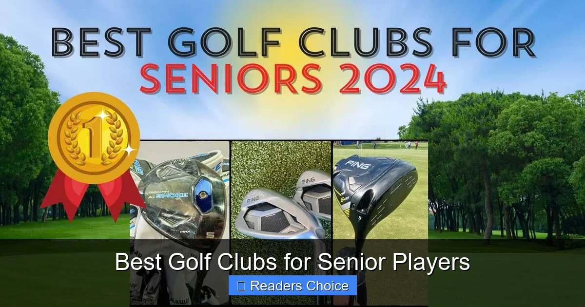 Best Golf Clubs for Senior Players