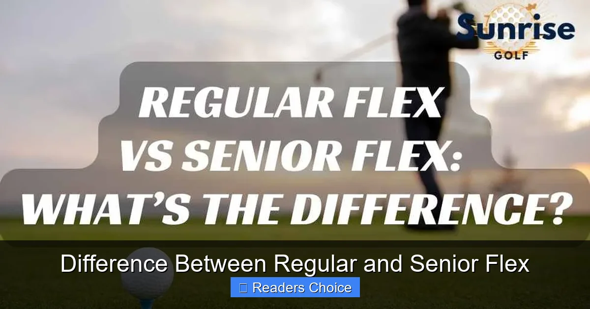 Difference Between Regular and Senior Flex