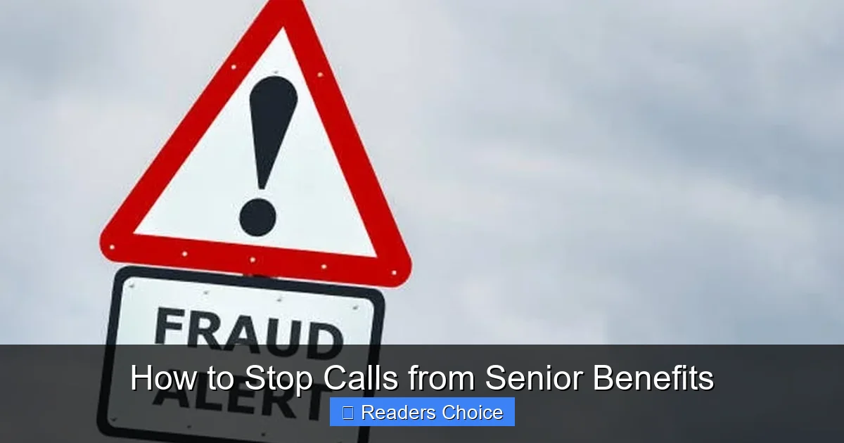 How to Stop Calls from Senior Benefits