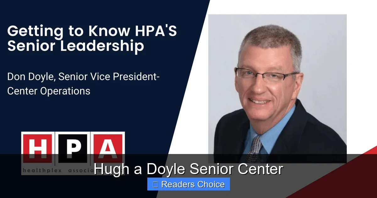 Hugh a Doyle Senior Center