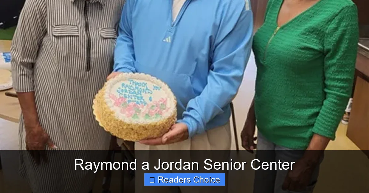 Raymond a Jordan Senior Center