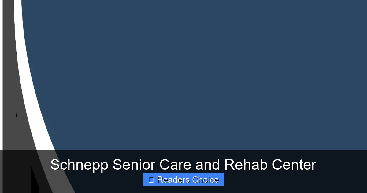 Schnepp Senior Care and Rehab Center