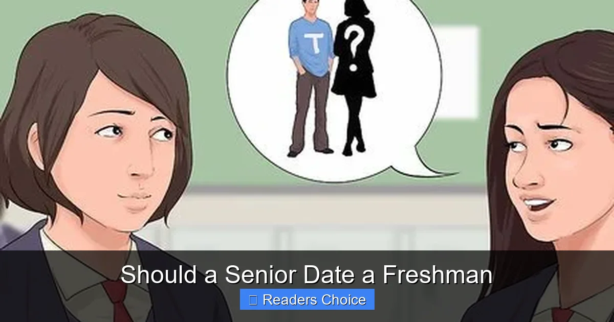 Should a Senior Date a Freshman