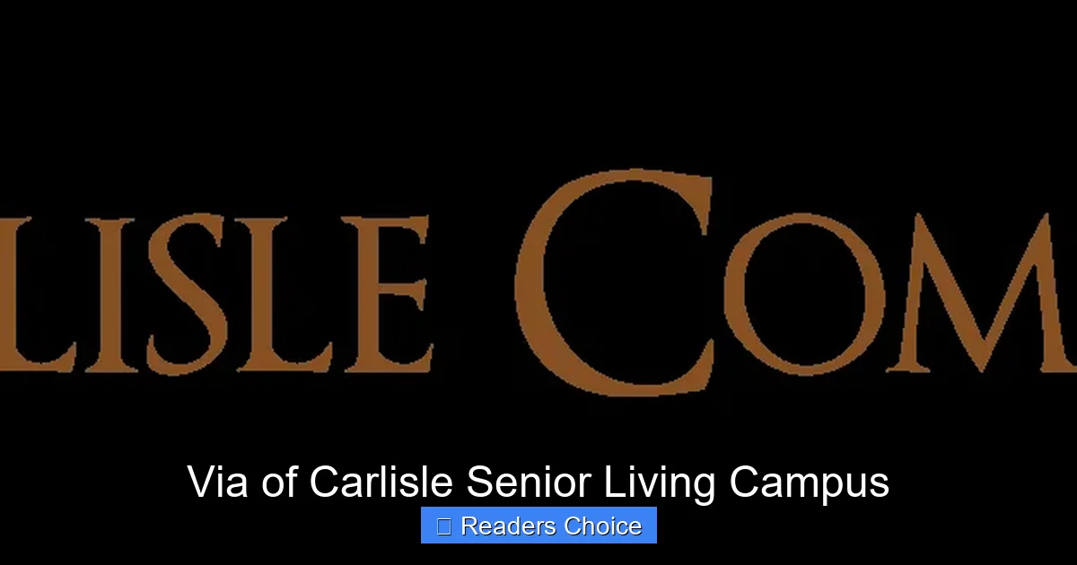 Via of Carlisle Senior Living Campus