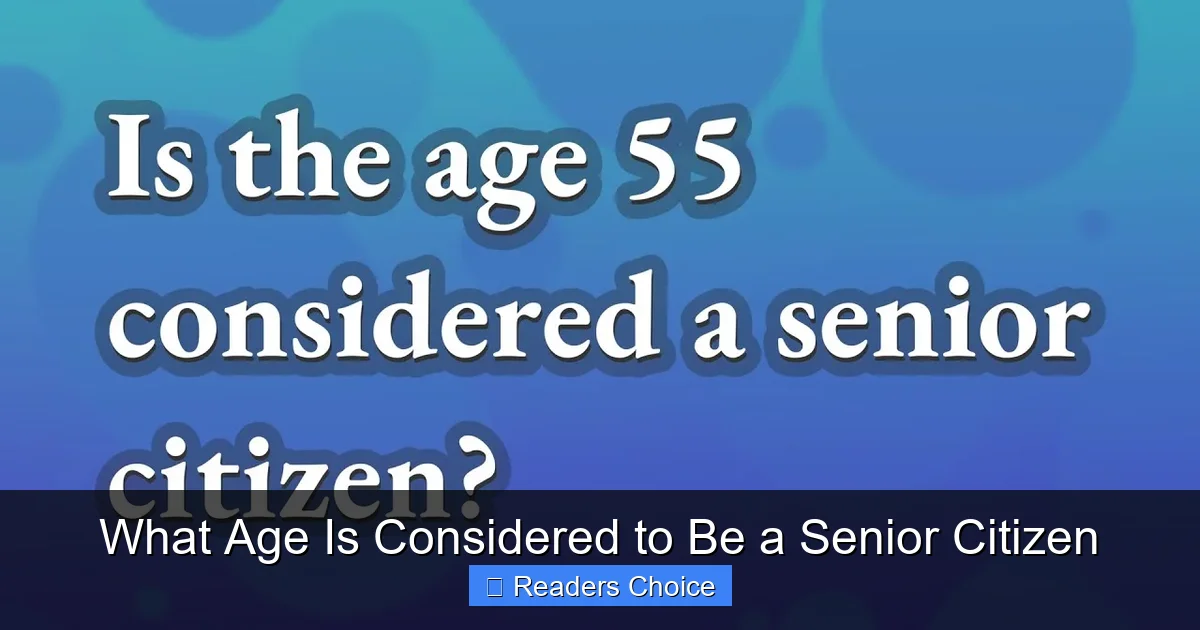 What Age Is Considered to Be a Senior Citizen