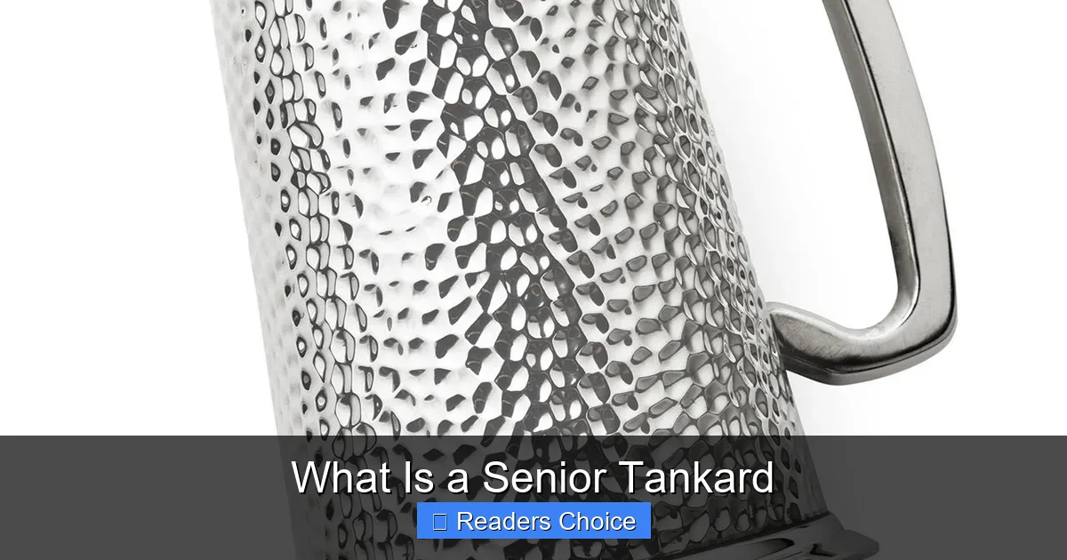What Is a Senior Tankard