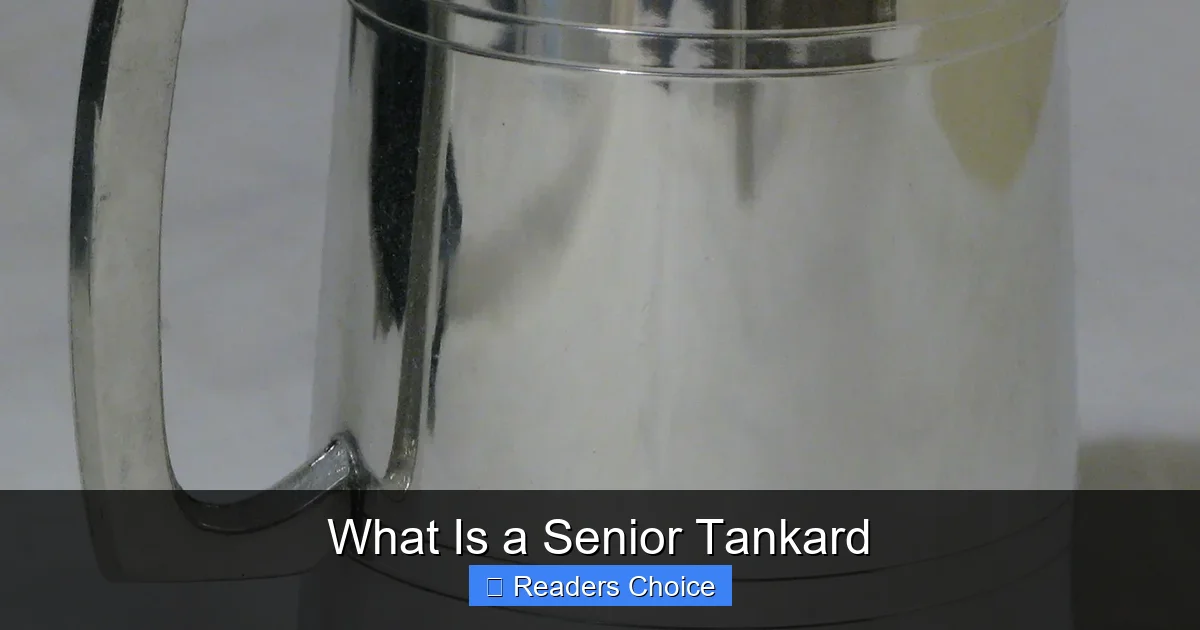 What Is a Senior Tankard