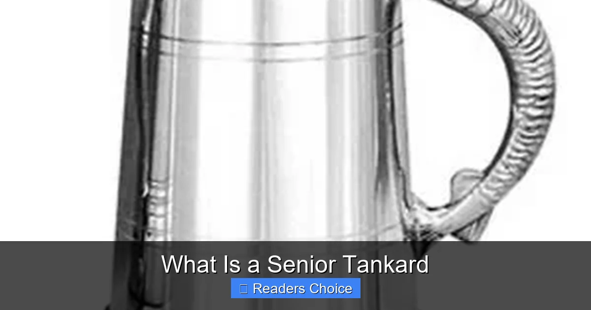What Is a Senior Tankard