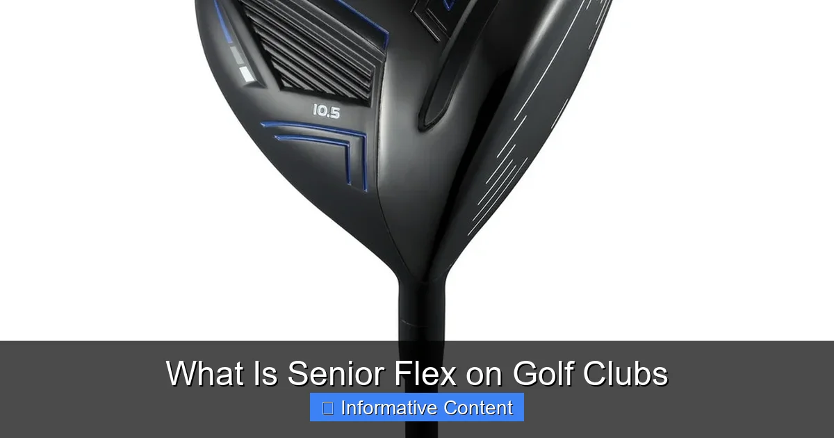 What Is Senior Flex on Golf Clubs