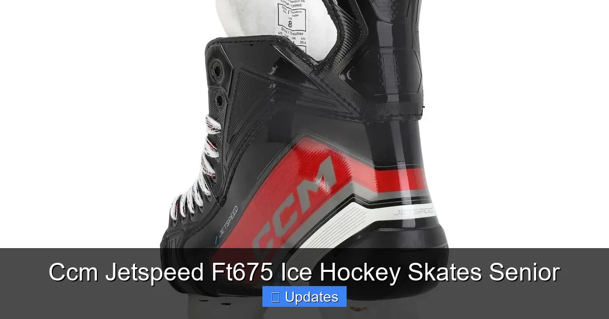 Ccm Jetspeed Ft675 Ice Hockey Skates Senior